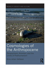 Cosmologies Of The Anthropocene Hardcover 1st Edition