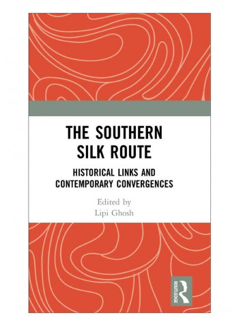 The Southern Silk Route Hardcover 1st Edition