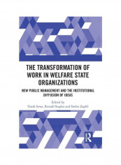 The Transformation Of Work In Welfare State Organizations Hardcover English