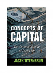 Concepts of Capital: The Commodification of Social Life Hardcover