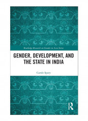 Gender, Development, And The State In India Hardcover 1st Edition