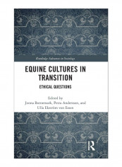 Equine Cultures In Transition Hardcover 1st Edition