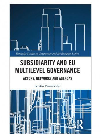 Subsidiarity And EU Multilevel Governance Hardcover 1st Edition