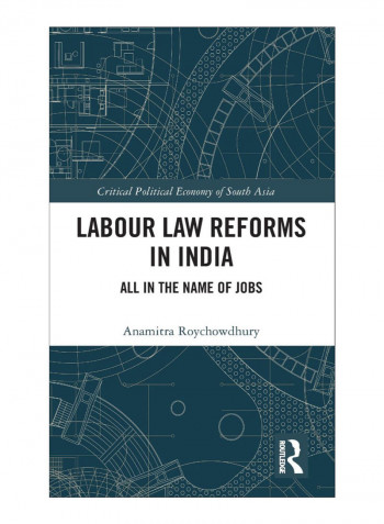 Labour Law Reforms In India Hardcover 1st Edition