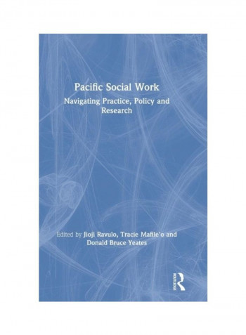 Pacific Social Work: Navigating Practice, Policy And Research Hardcover English - 2019