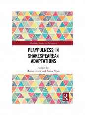 Playfulness in Shakespearean Adaptations Hardcover تقييمات Playfulness in Shakespearean Adaptations Hardcover