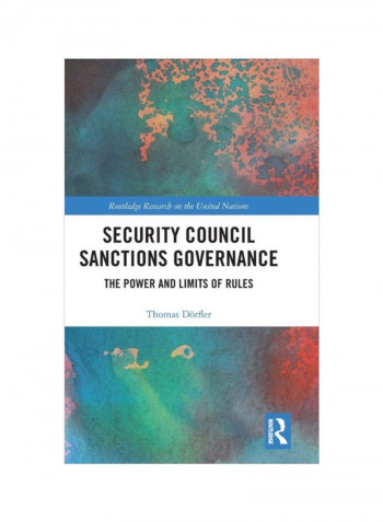 Security Council Sanctions Governance: The Power And Limits Of Rules Hardcover