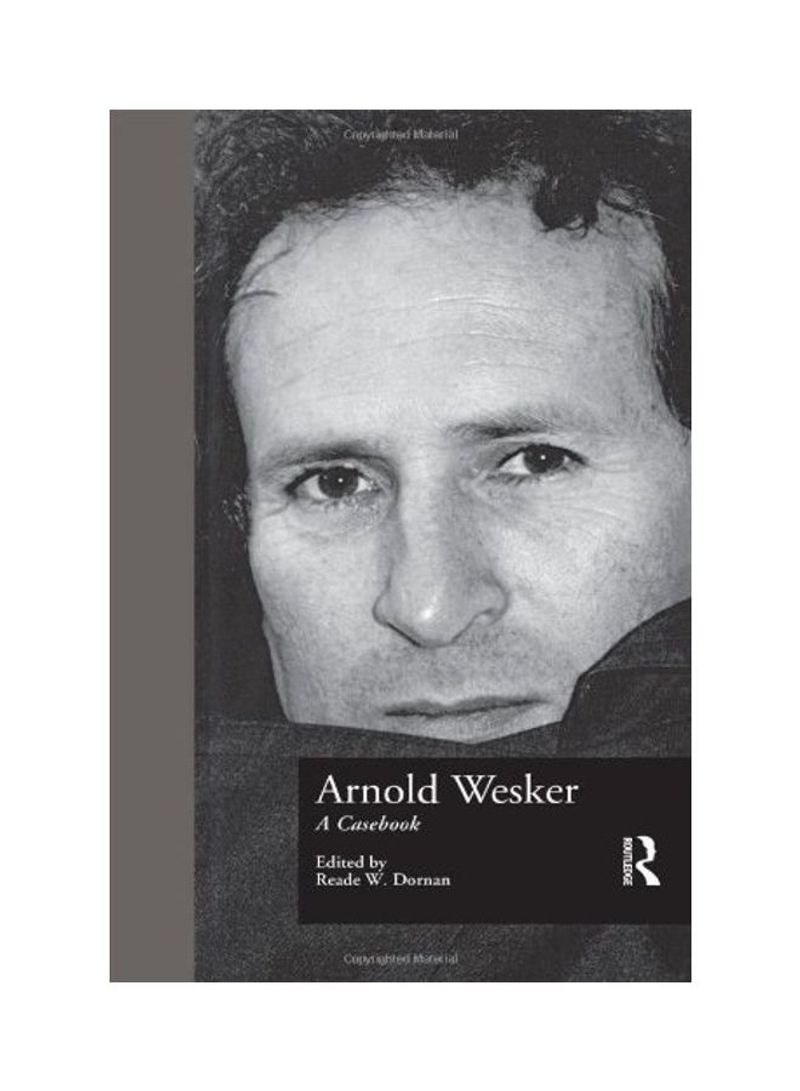 Arnold Wesker - A Casebook Hardcover English by Reade W. Dornan