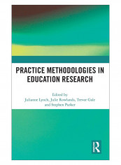 Practice Methodologies In Education Research Hardcover
