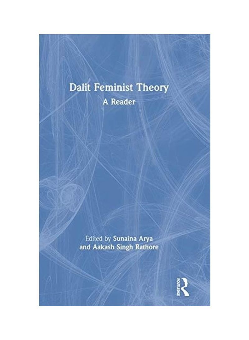 Dalit Feminist Theory: A Reader Hardcover English by Sunaina Arya