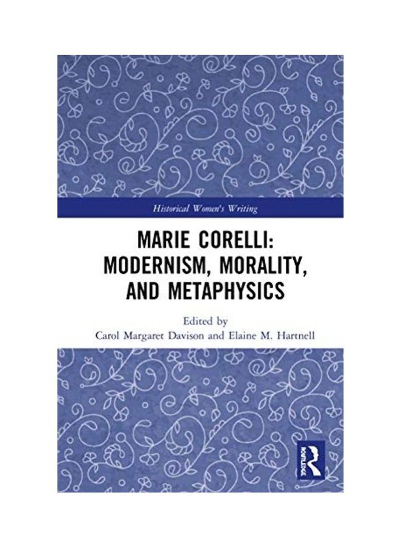 Marie Corelli: Modernism, Morality, And Metaphysics Hardcover English by Carol Margaret Davison