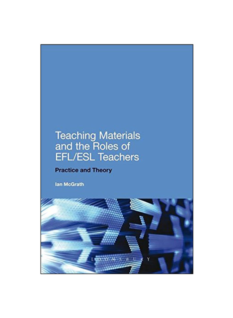 Teaching Materials And The Roles Of EFL/ESL Teachers Hardcover
