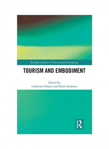 Tourism And Embodiment Hardcover English by Catherine Palmer