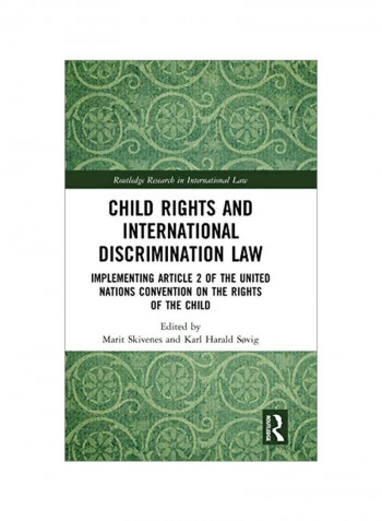 Child Rights And International Discrimination Law: Implementing Article 2 Of The United Nations Convention On The Rights Of The Child Hardcover