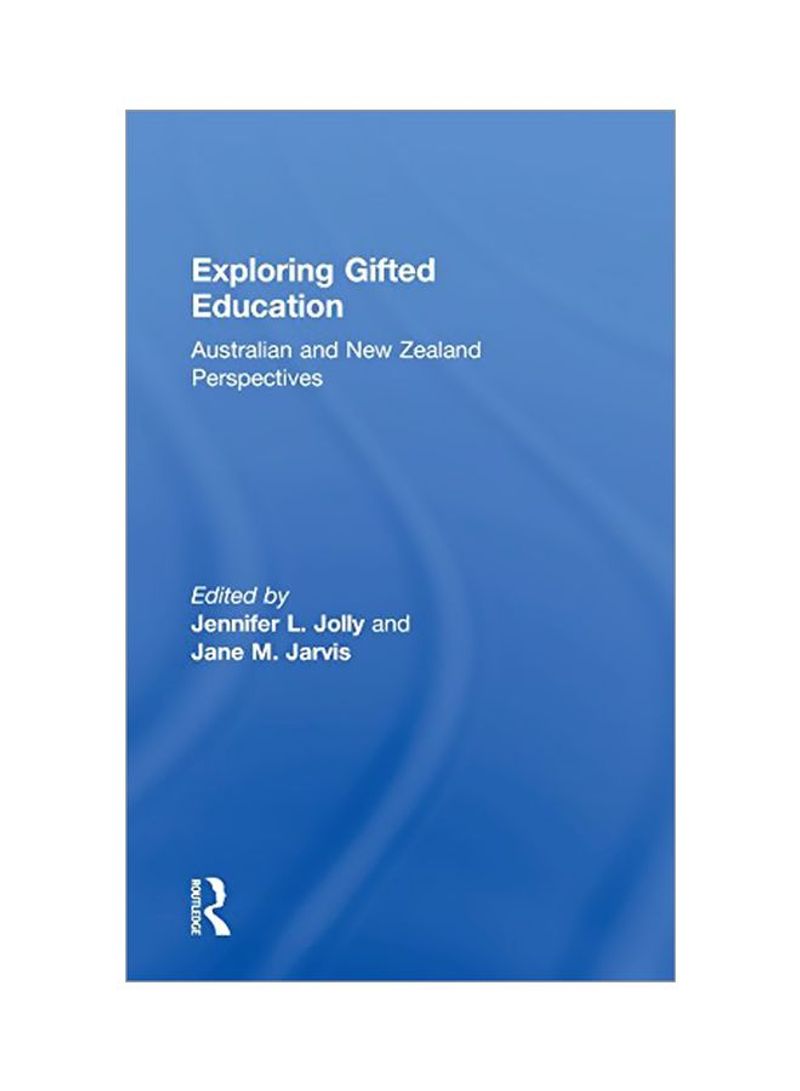 Exploring Gifted Education: Australian And New Zealand Perspectives Hardcover 1
