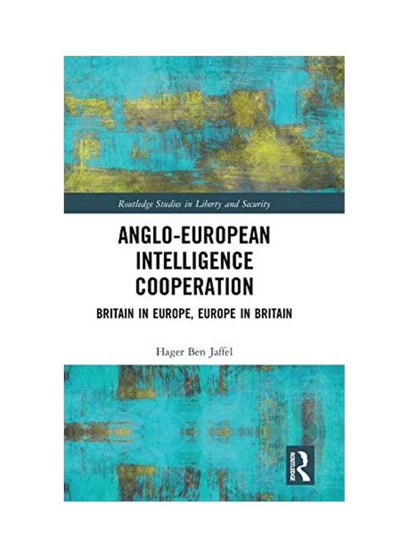 Anglo-European Intelligence Cooperation Hardcover English by Hager Ben Jaffel