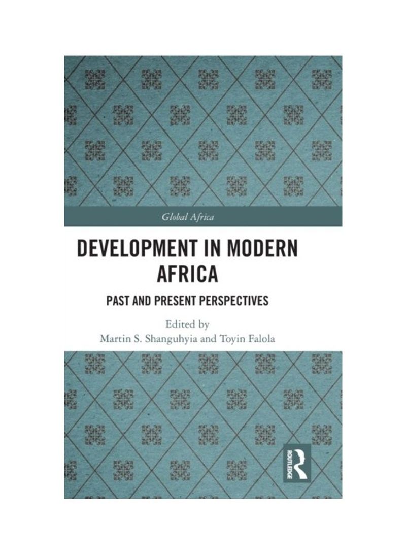 Development In Modern Africa: Past And Present Perspectives Hardcover English - 2019