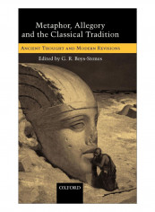 Metaphor, Allegory, And The Classical Tradition Hardcover 1st Edition