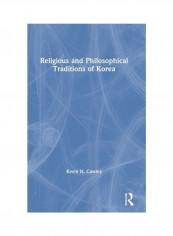 Religious And Philosophical Traditions Of Korea Hardcover English by Kevin Cawley