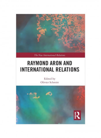 Raymond Aron And International Relations Hardcover