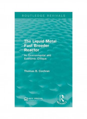 The Liquid Metal Fast Breeder Reactor: An Environmental And Economic Critique Hardcover