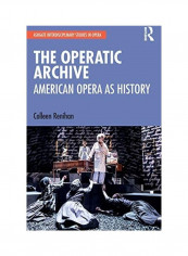 The Operatic Archive غلاف صلب الإنجليزية by Colleen Renihan