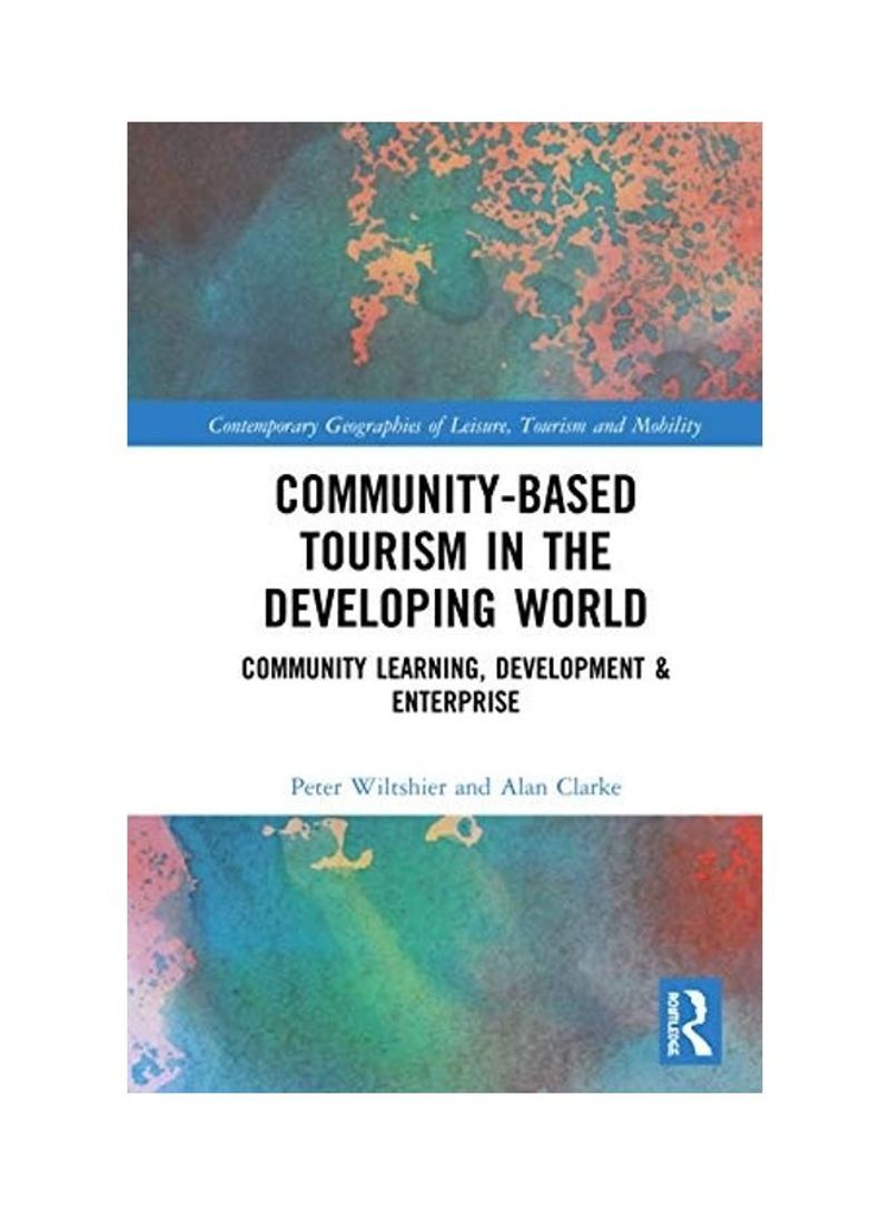 Community-Based Tourism In The Developing World Hardcover English by Peter Wiltshier