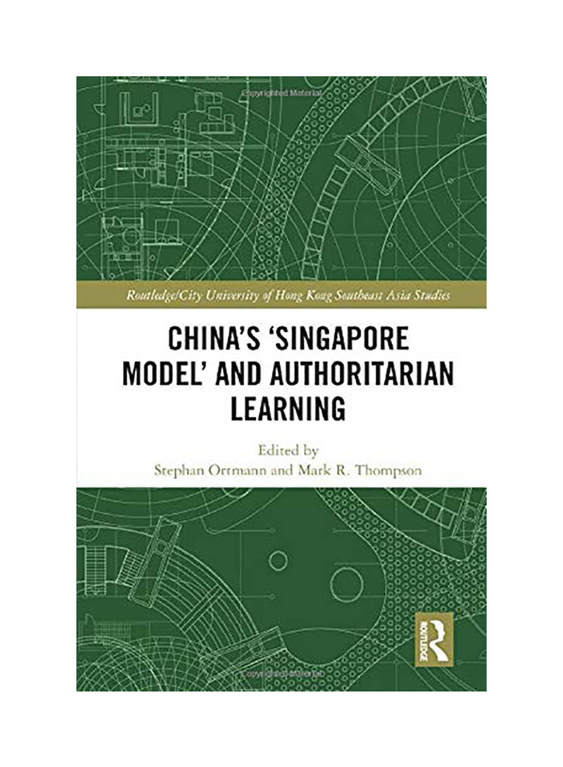 China's 'singapore Model' and Authoritarian Learning Hardcover