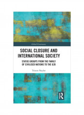 Social Closure And International Society Hardcover