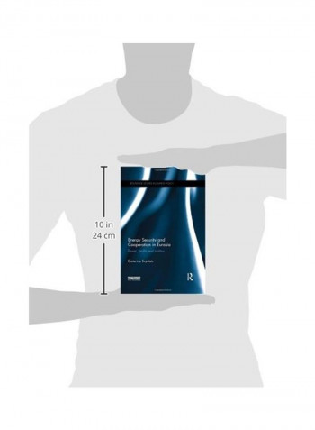 Energy Security And Cooperation In Eurasia Hardcover