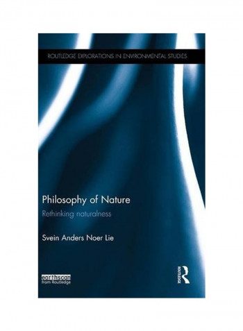 Philosophy Of Nature: Rethinking Naturalness Hardcover