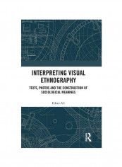Interpreting Visual Ethnography Hardcover 1
