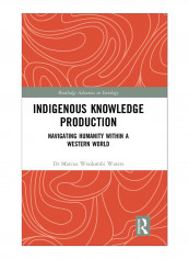 Indigenous Knowledge Production Hardcover 1st Edition