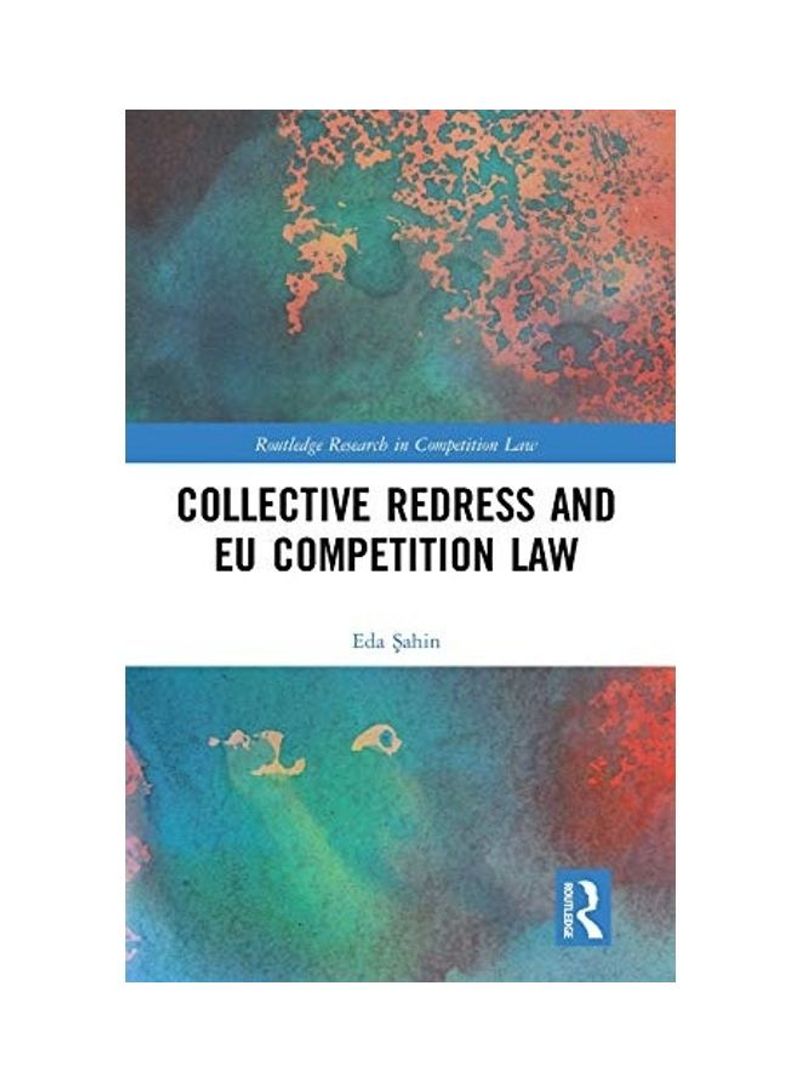 Collective Redress and EU Competition Law Hardcover English by Eda Sahin