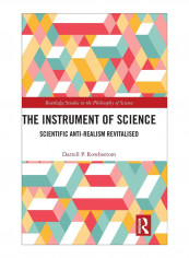 The Instrument Of Science Hardcover 1st Edition