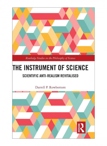 The Instrument Of Science Hardcover 1st Edition