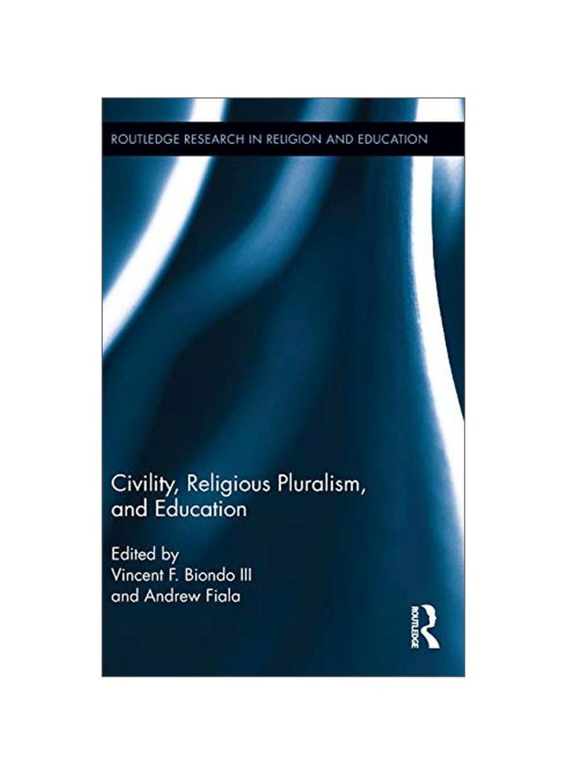 Civility, Religious Pluralism, And Education Hardcover