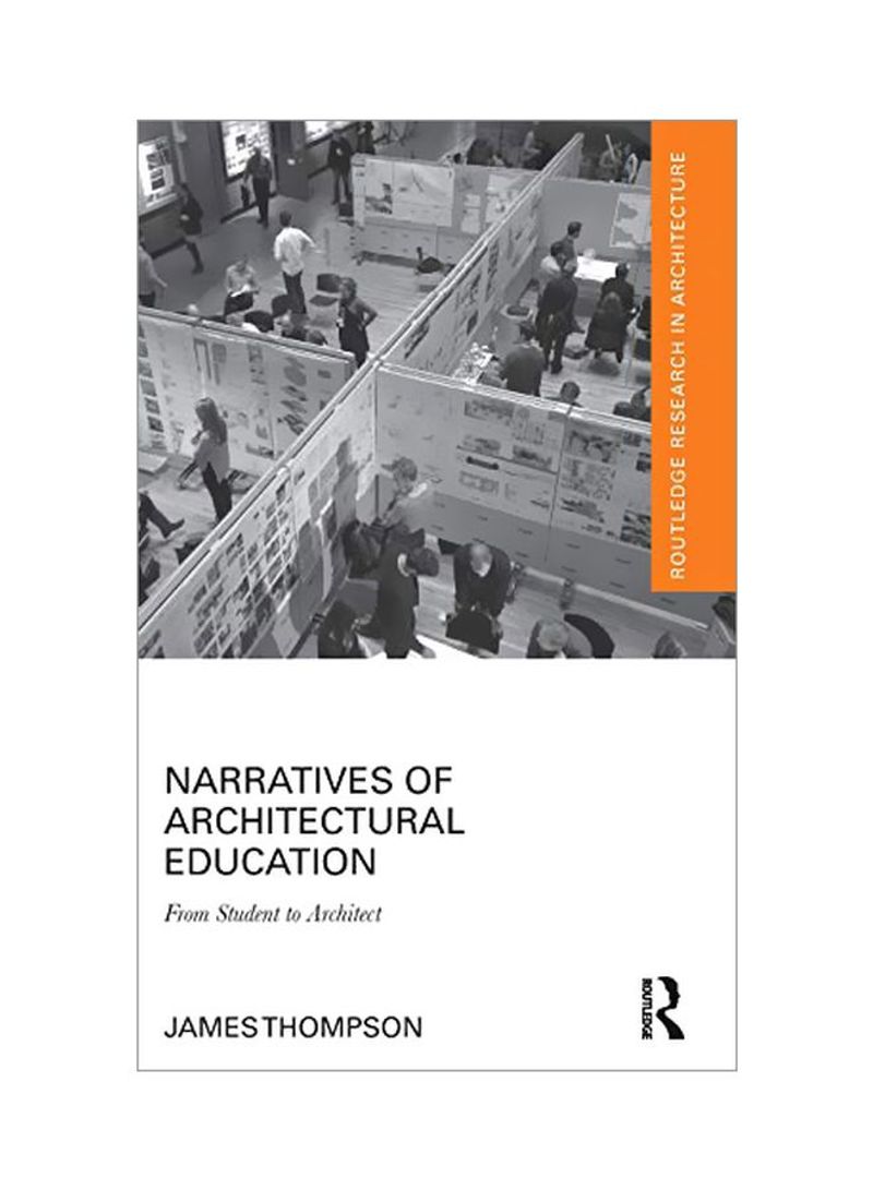 Narratives Of Architectural Education: From Student To Architect Hardcover