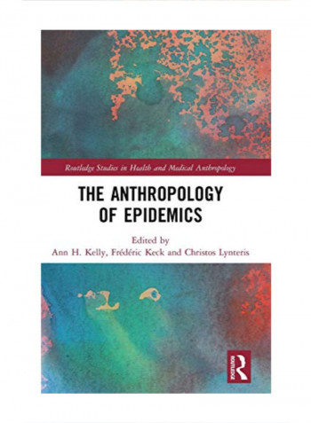 The Anthropology Of Epidemics Hardcover 1