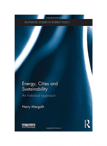 Energy, Cities And Sustainability: An Historical Approach Hardcover