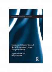 European Citizenship And Social Integration In The European Union Hardcover