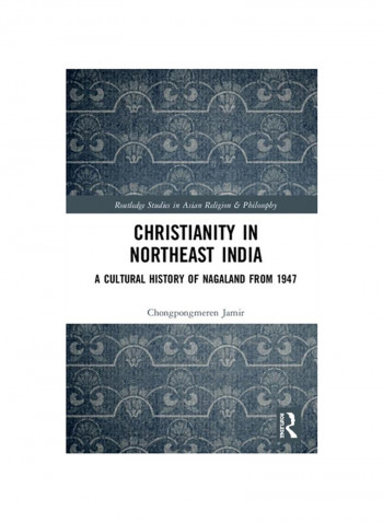 Christianity In Northeast India Hardcover