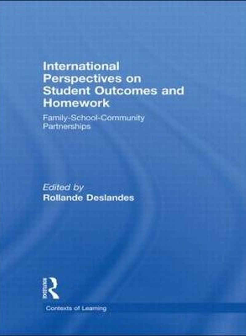 International Perspectives on Student Outcomes and Homework: Family-School-Community Partnerships Hardcover English by Rollande Deslandes