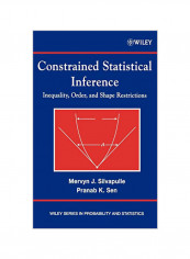 Constrained Statistical Inference: Order, Inequality, and Shape Constraints Hardcover