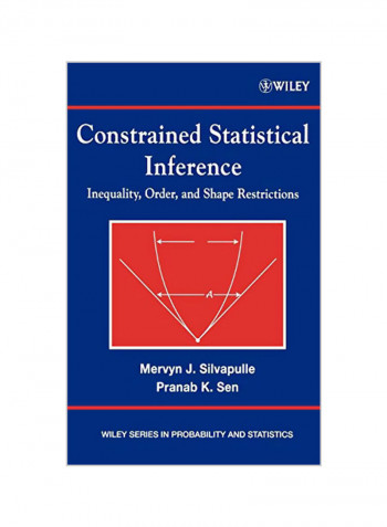Constrained Statistical Inference: Order, Inequality, and Shape Constraints Hardcover