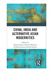 China, India And Alternative Asian Modernities Hardcover 1st Edition