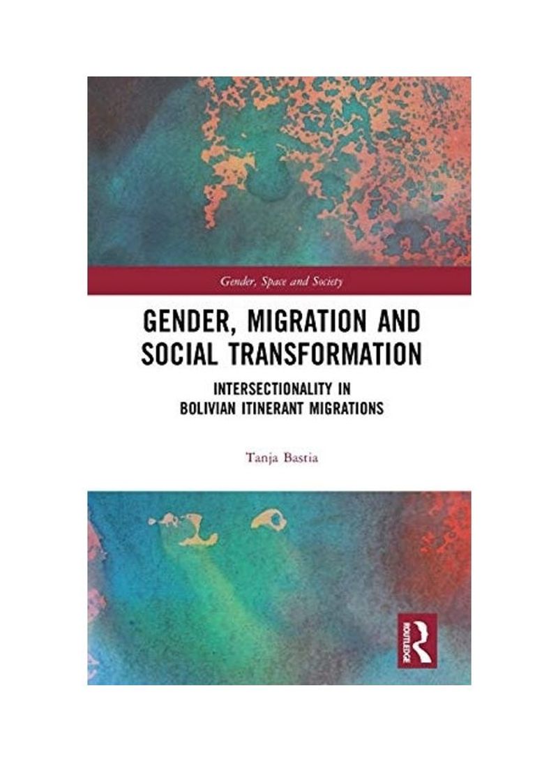 Gender, Migration And Social Transformation Hardcover English by Tanja Bastia