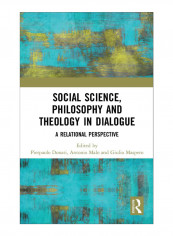 Social Science, Philosophy And Theology In Dialogue Hardcover 1st Edition