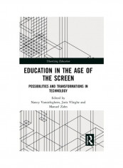 Education In The Age Of The Screen: Possibilities And Transformations In Technology Hardcover English