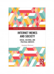 Internet Memes And Society: Social, Cultural, And Political Contexts Hardcover